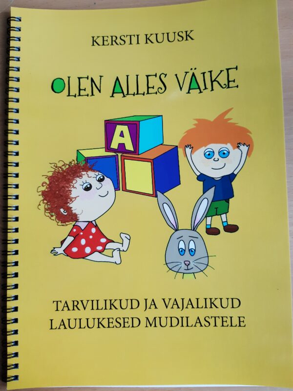 "Olen alles väike" - laulukesed mudilastele