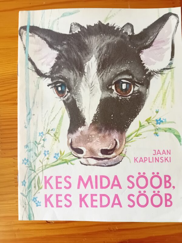 "Kes mida sööb, kes keda sööb" Jaan Kaplinski