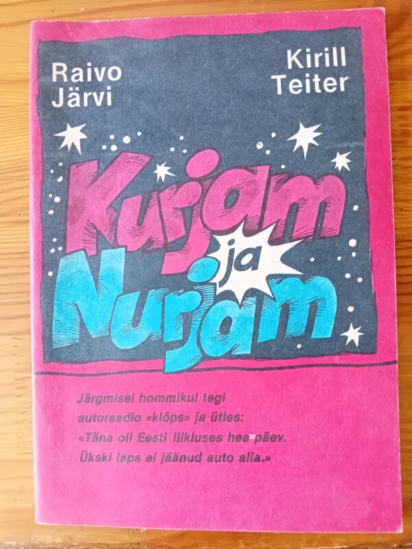 "Kurjam ja Nurjam" Kirill Teiter, Raivo Järvi